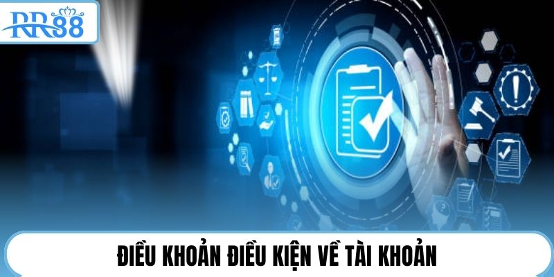 Điều khoản điều kiện về tài khoản