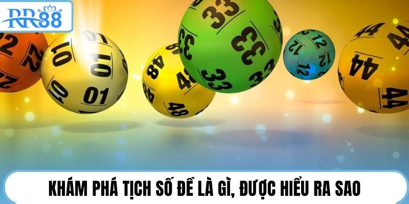 Khám phá tịch số đề là gì, được hiểu ra sao