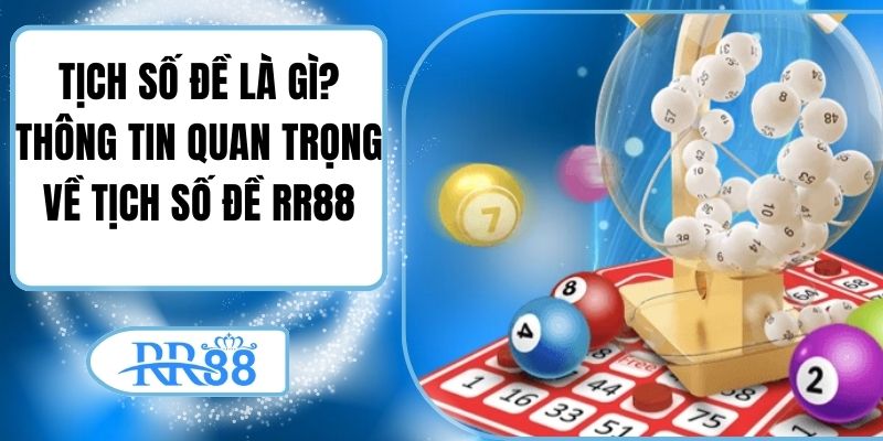 Tịch Số Đề Là Gì? Thông Tin Quan Trọng Về Tịch Số Đề RR88