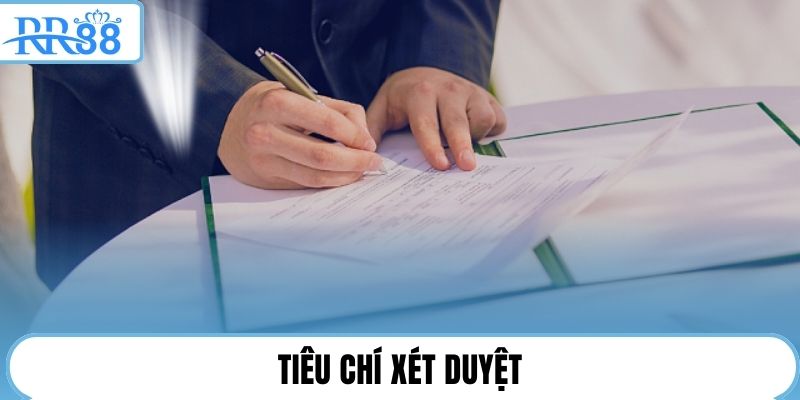 Tiêu chí xét duyệt