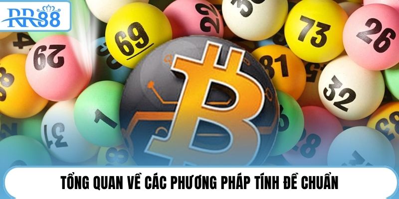 Tổng quan về các phương pháp tính đề chuẩn